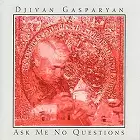 Jivan Gasparyan - Ask Me No Questions