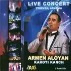 Armen Aloyan - Karoti Kanch (Live Concert Yerevan, Armenia) - CD1
