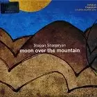 Stepan Shanqaryan - Moon over the mountain