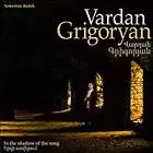 Vardan Grigoryan - In the Shadow Of the Song (Ergi stverum)